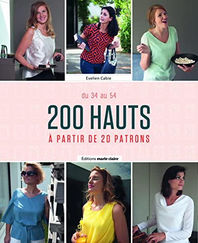 200 HAUTS À PARTIR DE 20 PATRONS