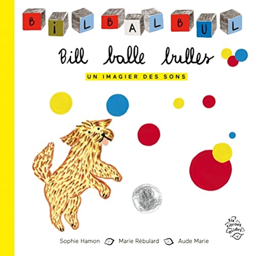 BILL BALLE BULLES